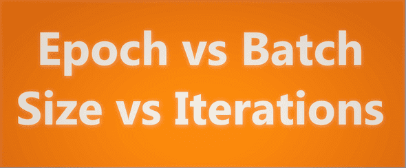 Epoch vs batch size vs iterations